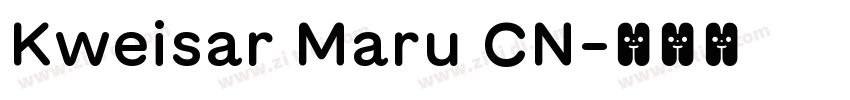 Kweisar Maru CN字体转换